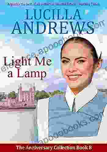 Light Me A Lamp: A Heartwarming 1960s Medical Romance (The Anniversary Collection 8)