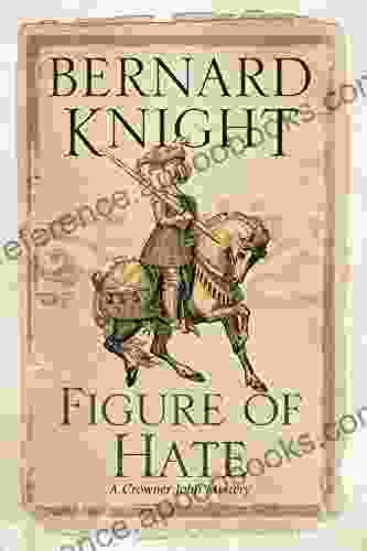 Figure Of Hate (A Crowner John Mystery 9)