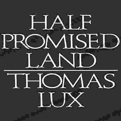 Half Promised Land Thomas Lux