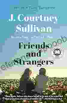 Friends And Strangers: A Novel