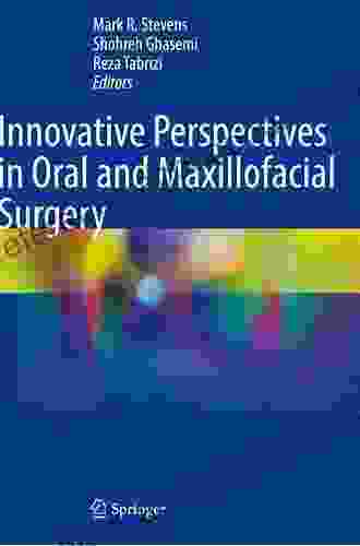 Innovative Perspectives in Oral and Maxillofacial Surgery