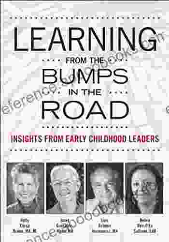 Learning From The Bumps In The Road: Insights From Early Childhood Leaders