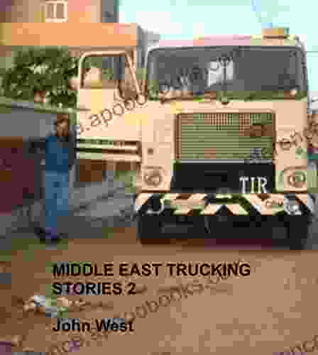 Middle East Trucking Stories 2 Beth Huntington