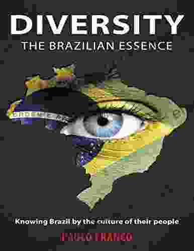 Diversity the Brazilian Essence: Knowing Brazil By the Culture of Their People