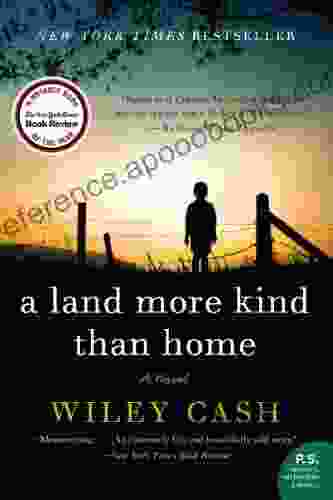 A Land More Kind Than Home: A Novel