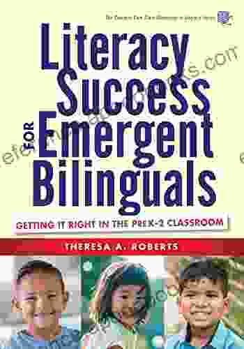 Literacy Success For Emergent Bilinguals: Getting It Right In The PreK 2 Classroom (Common Core State Standards In Literacy Series)