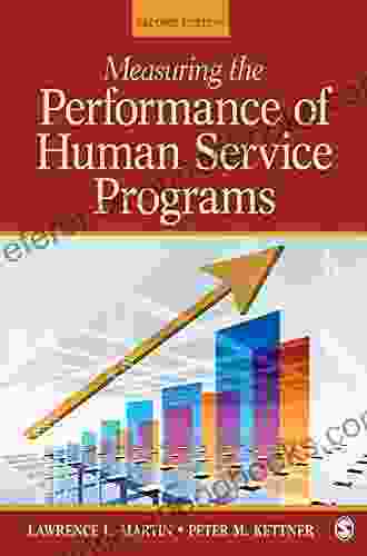 Measuring The Performance Of Human Service Programs (SAGE Human Services Guides 71)