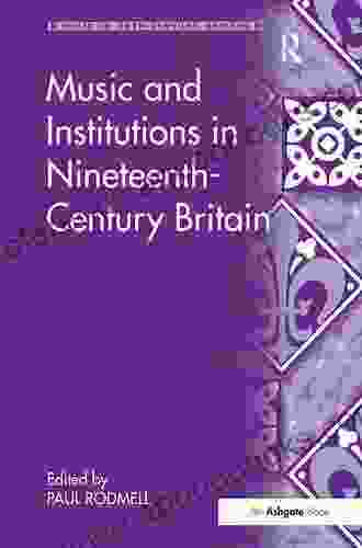 Music And Institutions In Nineteenth Century Britain (Music In Nineteenth Century Britain)