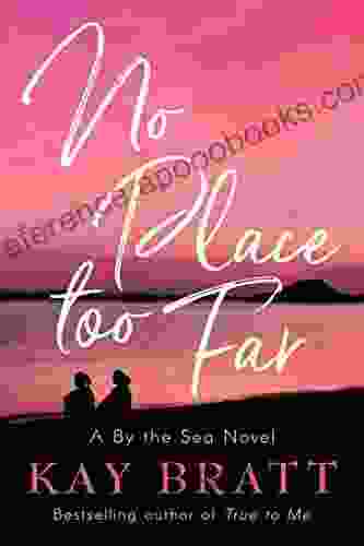 No Place Too Far (A By The Sea Novel 2)