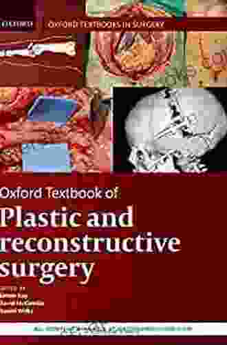 Oxford Textbook Of Plastic And Reconstructive Surgery (Oxford Textbooks In Surgery)