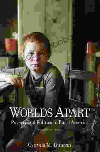 Worlds Apart: Poverty And Politics In Rural America Second Edition