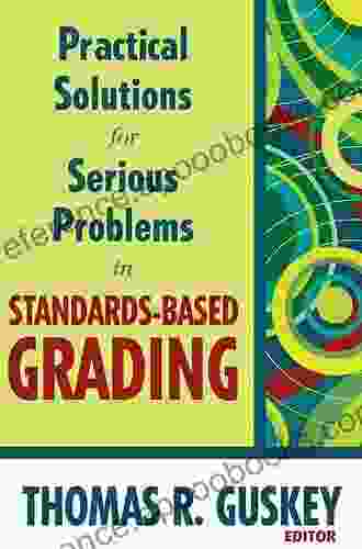 Practical Solutions for Serious Problems in Standards Based Grading