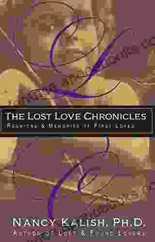 The Lost Love Chronicles: Reunions Memories of First Love