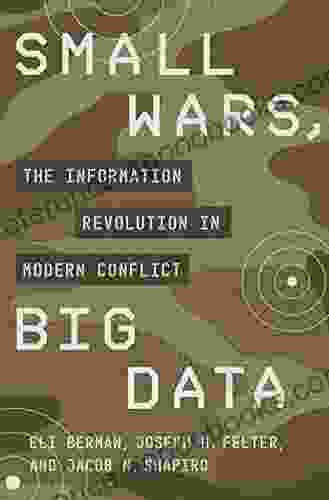 Small Wars Big Data: The Information Revolution In Modern Conflict