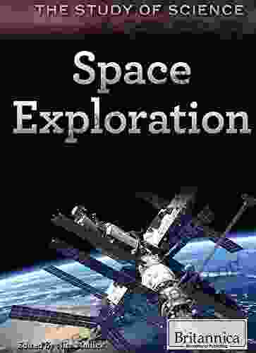 Space Exploration (The Study Of Science)