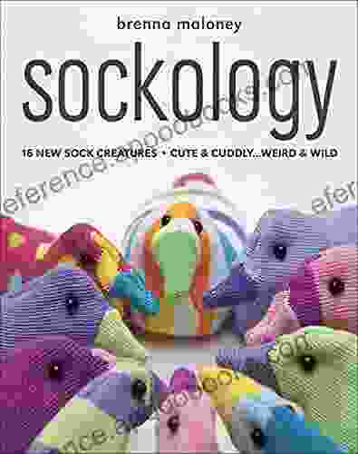 Sockology: 16 New Sock Creatures Cute Cuddly Weird Wild