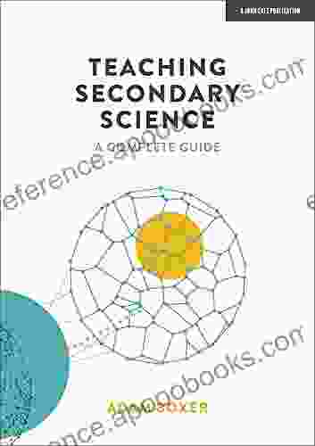 Teaching Secondary Science: A Complete Guide