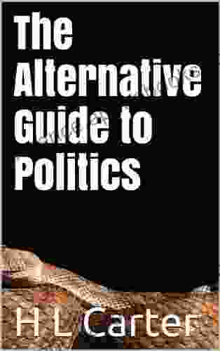 The Alternative Guide to Politics (Carrotology 4)