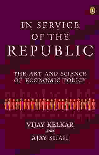 In Service Of The Republic: The Art And Science Of Economic Policy