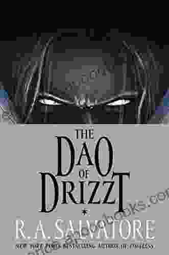 The Dao of Drizzt R A Salvatore