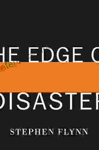 The Edge Of Disaster: Rebulding A Resilient Nation