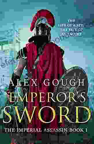 Emperor S Sword: An Unputdownable Novel Of Roman Adventure (The Imperial Assassin 1)