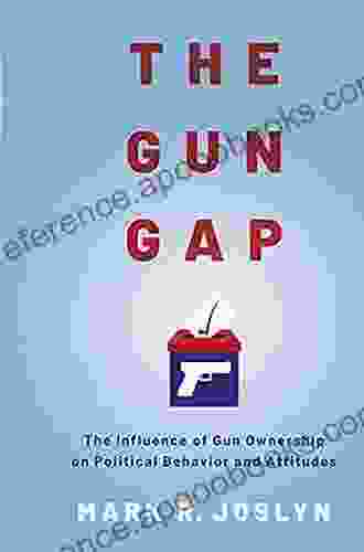 The Gun Gap: The Influence Of Gun Ownership On Political Behavior And Attitudes