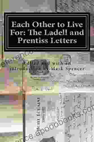 Each Other to Live For: the Ladell and Prentiss Letters