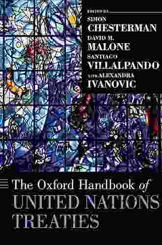 The Oxford Handbook Of United Nations Treaties (Oxford Handbooks)