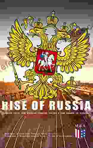 The Rise of Russia The Turning Point for Russian Foreign Policy: Russia s Military Interventions in Ukraine and Syria Interference With the U S Presidential America Interests in Sub Saharan Africa