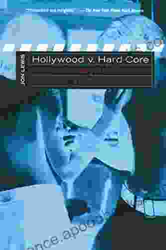 Hollywood V Hard Core: How The Struggle Over Censorship Created The Modern Film Industry