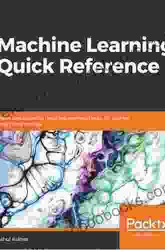 Machine Learning Quick Reference: Quick and essential machine learning hacks for training smart data models