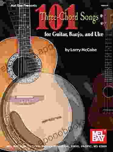 101 Three Chord Songs For Guitar Banjo And Uke