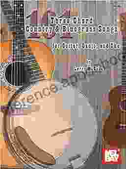 101 Three Chord Country Bluegrass Songs: For Guitar Banjo And Uke