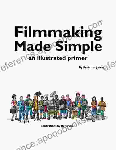 Filmmaking Made Simple: an illustrated primer