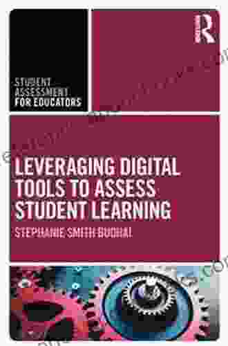 Leveraging Digital Tools To Assess Student Learning (Student Assessment For Educators)