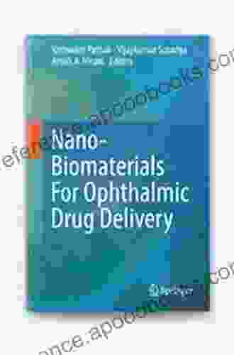 Nano Biomaterials For Ophthalmic Drug Delivery