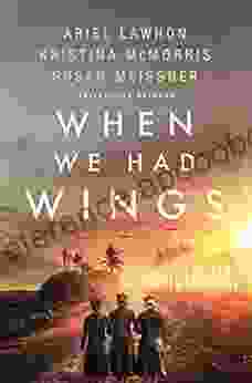 When We Had Wings: A Story of the Angels of Bataan