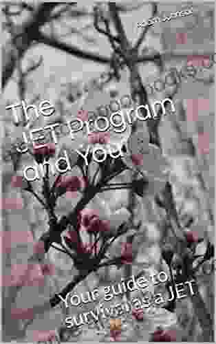 The JET Program And You: Your Guide To Survival As A JET