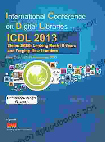 International Conference on Digital Libraries (ICDL) 2024: Vision 2024: Looking back 10 years and forging new frontiers