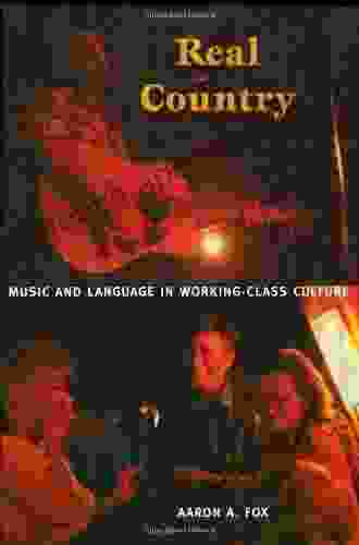 Real Country: Music and Language in Working Class Culture