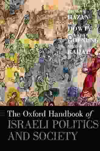 The Oxford Handbook Of Israeli Politics And Society (Oxford Handbooks)