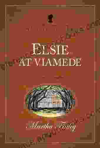 Elsie At Viamede (The Original Elsie Dinsmore Collection 18)