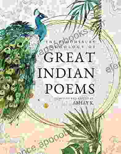 The Bloomsbury Anthology Of Great Indian Poems