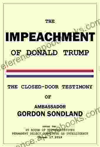 The Impeachment Of Donald Trump: The Closed Door Sondland Testimony