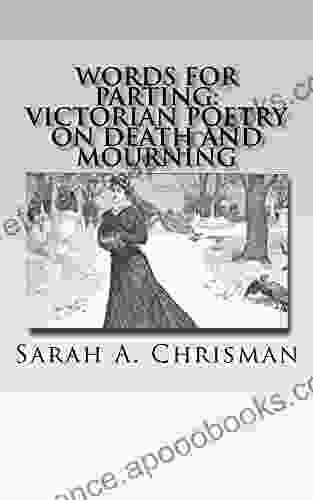 Words For Parting: Victorian Poetry On Death and Mourning