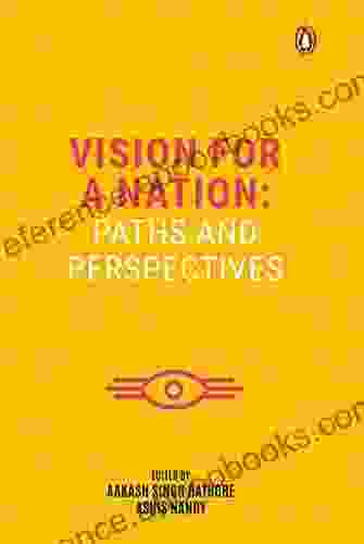 Vision For A Nation: Paths And Perspectives