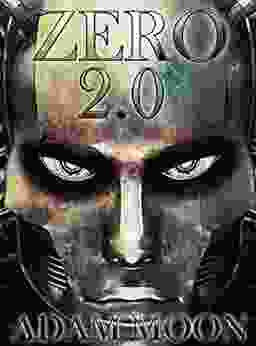 Zero 2 0 (Mech Chronicles 2) Adam Moon